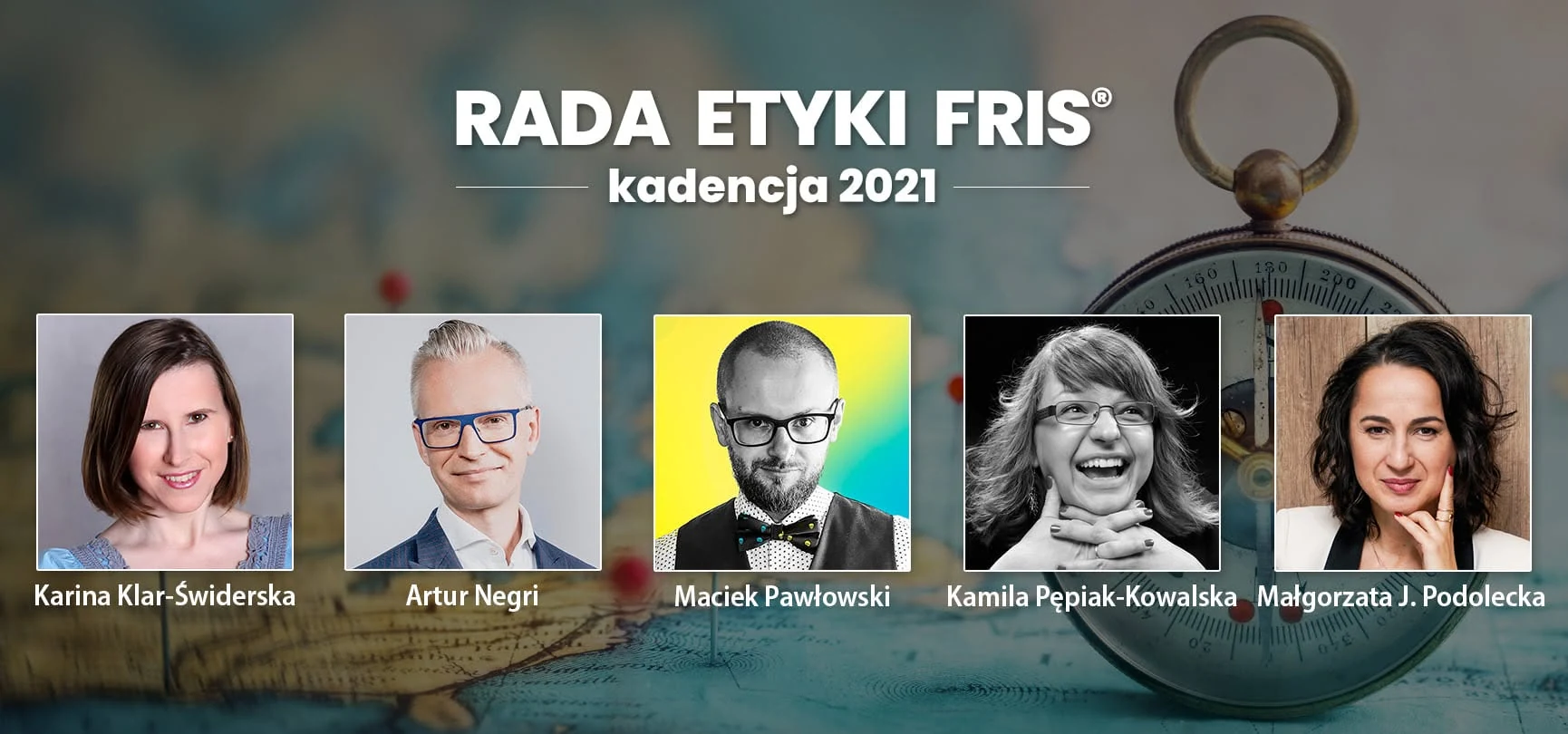 Rada Etyki FRIS® kadencji 2021: Karina Klar-Świderska, Artur Negri, Maciek Pawłowski, Kamila Pępiak-Kowalska i Małgorzata J. Podolecka