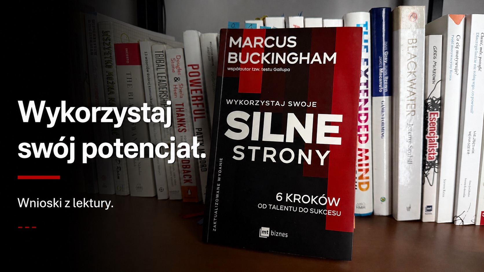 Streszczę cały temat w dwóch zdaniach. Dowiedzcie się jakie są Wasze silne i słabe strony. Te pierwsze wzmacniajcie, a tymi drugimi nauczcie się zarządzać.